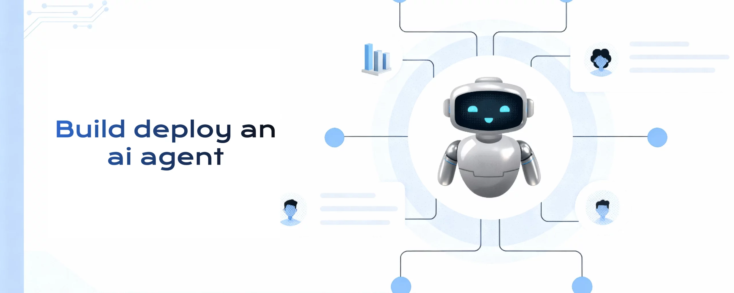 build deploy an AI agent